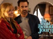 Марго Робби и Колин Фаррелл переживают своё прошлое в трейлере фильма «Большое смелое прекрасное приключение»